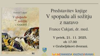 France Cukjati, dr. med.: predstavitev knjige V spopadu ali sožitju z naravo