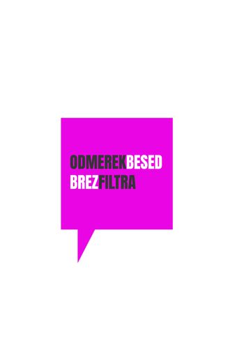 Ko odmerjamo besede na kratko in brez filtra