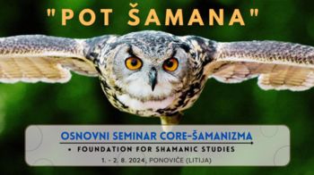 "POT ŠAMANA" - osnovni seminar core šamanizma