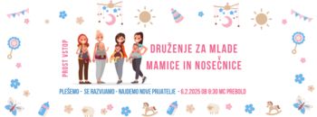 Prisrčno vabljene na srčno druženje mamic z dojenčki in malčki! 