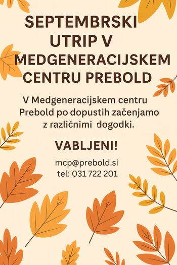 Septemberski utrip v Medgeneracijskem centru Prebold Septemberski utrip v Medgeneracijskem centru Prebold