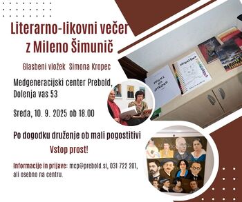 Literarno-glasbeni večer in razstava slik s slikarko in pisateljico Mileno Šimunič Literarno-glasbeni večer in razstava slik s slikarko in pisateljico Mileno Šimunič