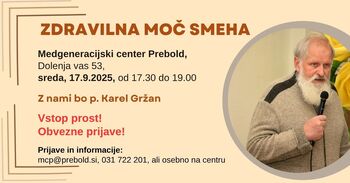 Vabilo na predavanje p. Karla Gržana: O zdravilni moči smeha Vabilo na predavanje p. Karla Gržana: O zdravilni moči smeha