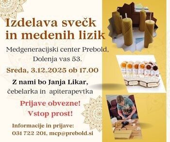 Delavnica priprave izdelave svečk iz čebeljega voska in medenih lizik Delavnica priprave izdelave svečk iz čebeljega voska in medenih lizik