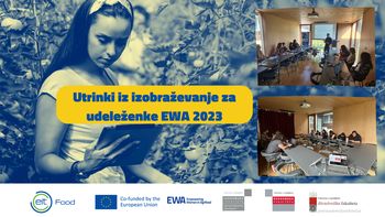Obvladovanje umetnosti agroživilskega poslovanja: Program EWA podpira slovenske ženske pri razvoju poslovnih idej za boljši agroživilski sektor  