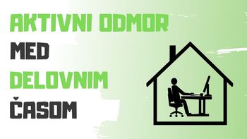 delavnica AKTIVNI ODMOR ZA VSE STAROSTNE SKUPINE