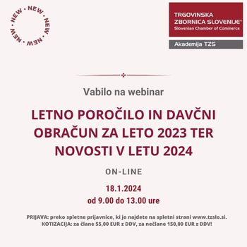 Webinar "LETNO POROČILO IN DAVČNI OBRAČUN ZA LETO 2023 TER NOVOSTI V LETU 2024"