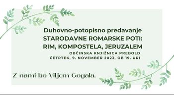 Duhovno-potopisno predavanje: Starodavne romarske poti Duhovno-potopisno predavanje: Starodavne romarske poti