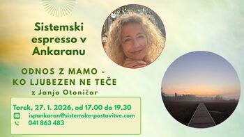 ODNOS Z MAMO - KO LJUBEZEN NE TEČE,  delavnica po metodi Berta Hellingerja 