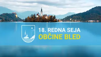 Po 18. redni seji občinskega sveta Občine Bled