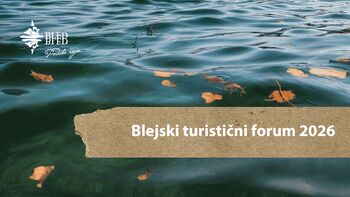 Vabimo vas na Blejski turistični forum 2026