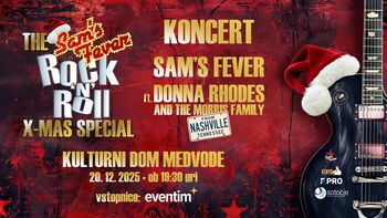 THE SAM'S FEVER ROCK'N'ROLL XMAS SPECIAL w/ The Morris Family | Kulturni dom Medvode