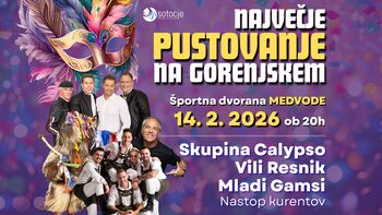 NAJVEČJE PUSTOVANJE NA GORENJSKEM 2026