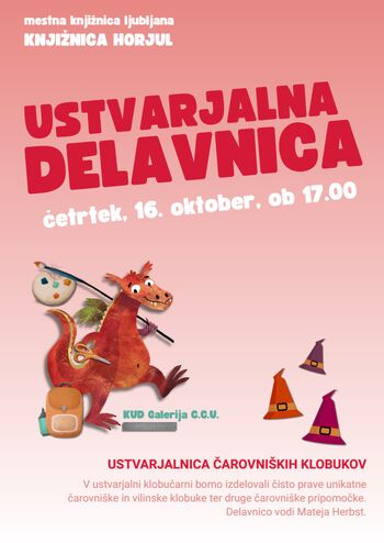 Ustvarjalna delavnica ČAROVNIŠKIH KLOBUKOV - KUD Galerija C.C.U Ustvarjalna delavnica ČAROVNIŠKIH KLOBUKOV - KUD Galerija C.C.U