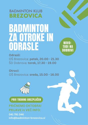 Vadbe badmintona za odrasle in otroke na Brezovici in Dobrovi Vadbe badmintona za odrasle in otroke na Brezovici in Dobrovi
