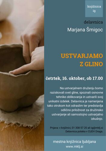 Ustvarjalna delavnica USTVARJAMO Z GLINO (Marjana Šmigoc)