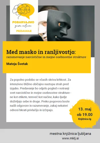 predavanje Med masko in ranljivostjo: razumevanje narcistične in mejne osebnostne strukture (Mateja Švetak)