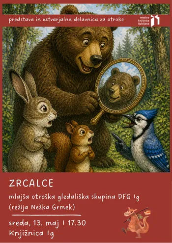 predstava in ustvarjalna delavnica za otroke ZRCALCE (mlajša otroška gledališka skupina DFG Ig)