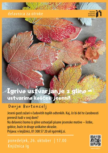 Ustvarjalna delavnica za otroke Igrivo ustvarjanje z glino - ustvarimo košček jeseni! (Darja Bertoncelj)