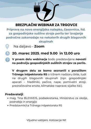 Brezplačni webinar za trgovce "Priprava na novo energijsko nalepko, časovnica, itd. za gospodinjske sušilne stroje perila ter izvajanje področne zakonodaje na nekaterih drugih blagovnih skupinah"