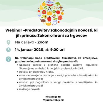 Webinar »Predstavitev zakonodajnih novosti, ki jih prinaša Zakon o hrani za trgovce«