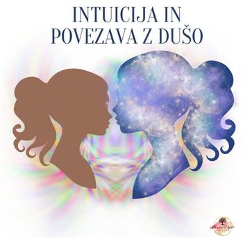 MINISERIJA 90-min delavnic: Intuicija in povezava z Dušo