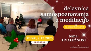 Delavnica samospoznavanja z meditacijo ob skalarnih valovih na temo: Hvaležnost