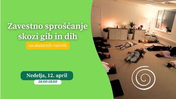 ZAVESTNO SPROŠČANJE SKOZI GIB IN DIH na skalarnih valovih