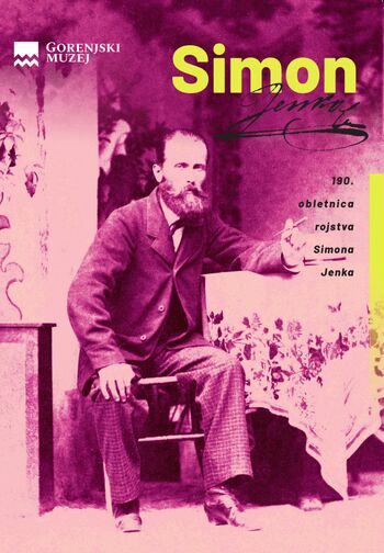 Razstava SIMON, 190. obletnica rojstva Simona Jenka