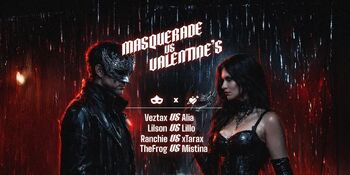 TECHNO PLEASURE x Masquerade vs Valentine's