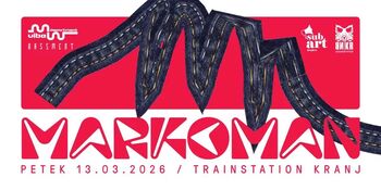 BN/KR & Vibe Department presents: MARKOMAN
