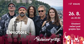 Prešerno poletje: Glasbeni večeri pod grajsko lipo: ELEVATORS
