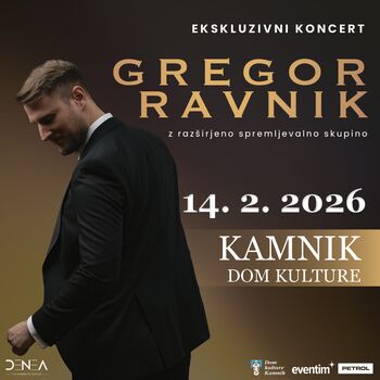 EKSKLUZIVNI KONCERT – GREGOR RAVNIK • 14.2.2026 • Dom kulture Kamnik