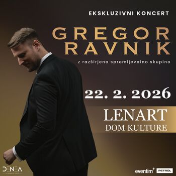 EKSKLUZIVNI KONCERT – GREGOR RAVNIK  z razširjeno glasbeno skupino • 22.2.2026 • Dom kulture Lenart