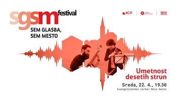 Umetnost desetih strun (Sem glasba, sem mesto)