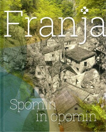 Predstavitev zbornika Franja: spomin in opomin