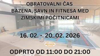 OBRATOVALNI ČAS  BAZENA, SAVN IN FITNESA MED ZIMSKIMI POČITNICAMI