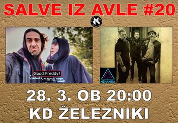 Salve iz avle#20 – MEHANIKA + GOOD FREDDY