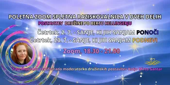 Zoom-delavnica z metodo postavitev družine (1. del): SANJE, KI JIH SANJAM PONOČI