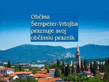 Dogajanje ob Občinskem prazniku Občine Šempeter-Vrtojba