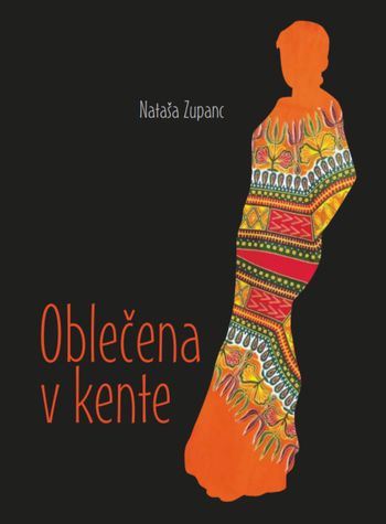 Nataša Zupanc, Oblečena v kente