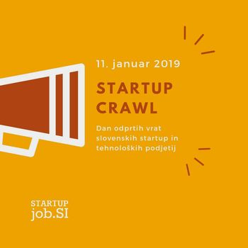 4. Startup Crawl - Dan odprtih vrat slovenskih startup in tehnoloških podjetij
