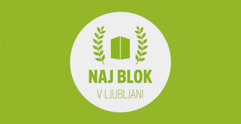 Bi želeli tudi vi živeti v ljubljanskem naj bloku? Bi želeli tudi vi živeti v ljubljanskem naj bloku?