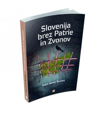 Predstavitev knjige dr. Ivana Štuheca z naslovom Slovenija brez Patrie in Zvonov