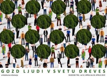Razstava: Gozd ljudi v svetu dreves