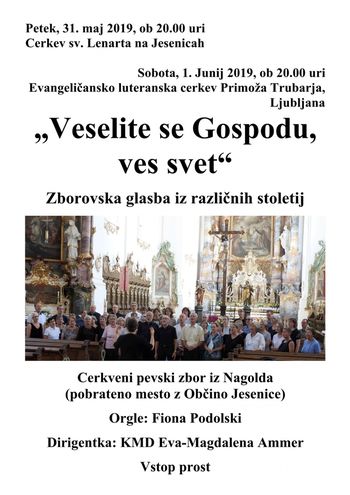 Koncert sakralne glasbe v izvedbi evangeličanskega pevskega zbora iz pobratenega Mesta Nagold iz Nem