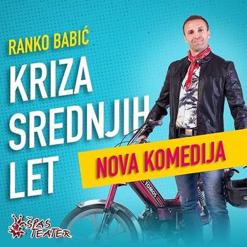 KRIZA SREDNJIH LET, komedija z Rankom Babićem
