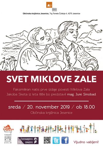 Svet Miklove Zale. Faksimiliran natis prve izdaje povesti Miklova Zala Jakoba Sketa iz leta 1884 bo 