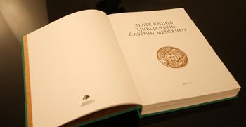 Izdali smo Zlato knjigo ljubljanskih častnih meščanov