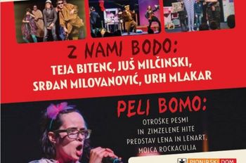 VELIKI KONCERT ZA OTROKE IN KAKŠNEGA STARŠA VELIKI KONCERT ZA OTROKE IN KAKŠNEGA STARŠA